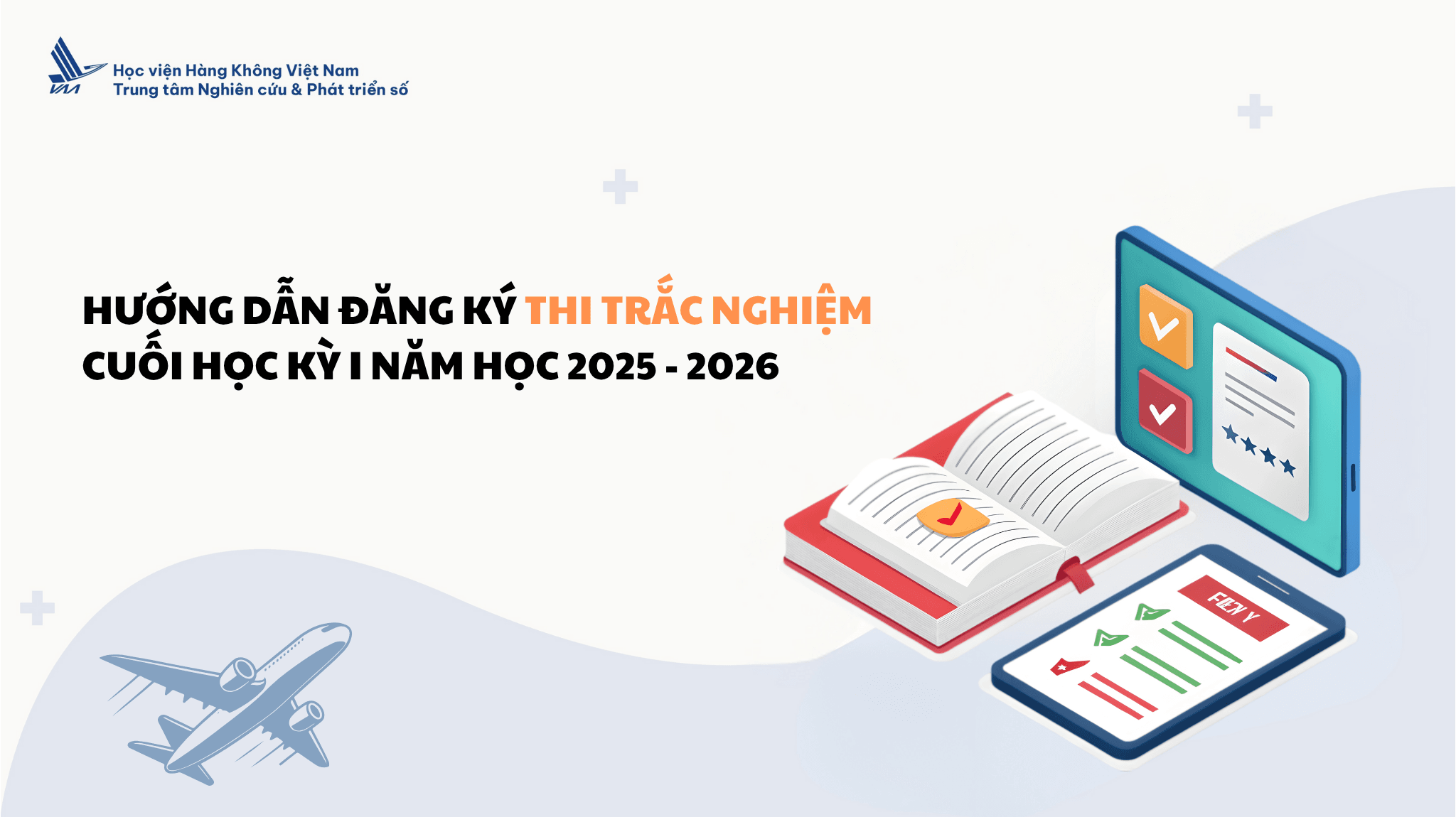 Hướng dẫn đăng ký thi trắc nghiệm cuối học kỳ I năm học 2025 - 2026